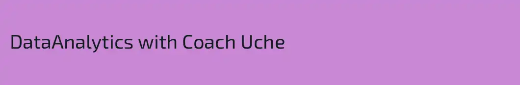 DataAnalytics with Coach Uche